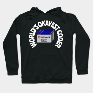 world's okayest coder Hoodie